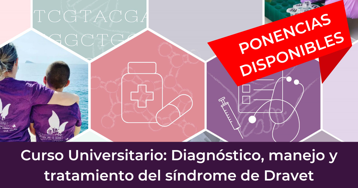 Ponencias disponibles Curso Universitario Diagnóstico, tratamiento y manejo del síndrome de Dravet